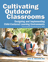 Couverture du livre « Cultivating Outdoor Classrooms: Designing and Implementing Child-Centered Learning Environments » d’Eric Nelson