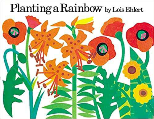 Book Cover - Planting a Rainbow, de Lois Ehlert