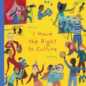 Book Cover of I Have the Right to Culture by Alain Serres